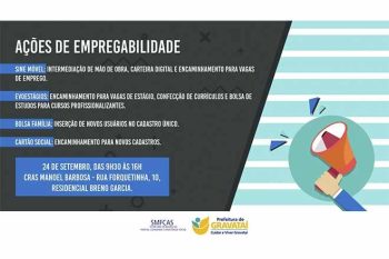 Serão realizados encaminhamentos para vagas de emprego e estágio, além de atendimentos relacionados ao programa Bolsa Família e ao Cartão Social
