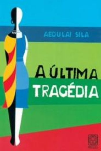 A última tragédia, de Abdulai Sila